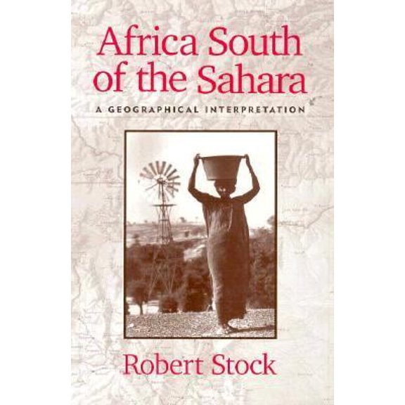Pre-Owned Africa South of the Sahara: A Geographical Interpretation (Hardcover) 0898624061 9780898624069