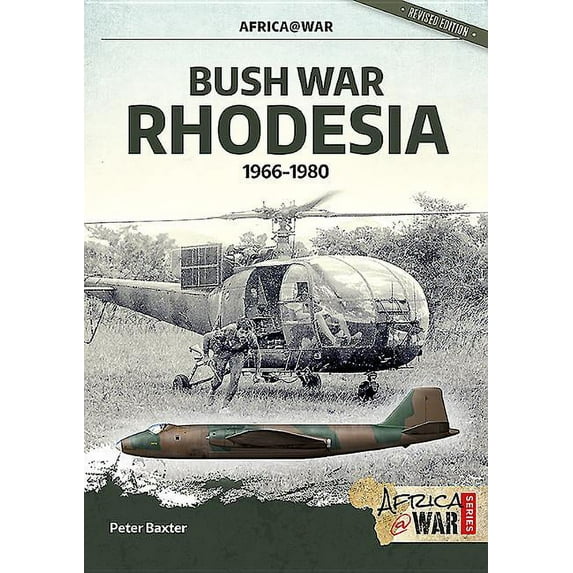 Africa@War: Bush War Rhodesia: 1966-1980 (Paperback)