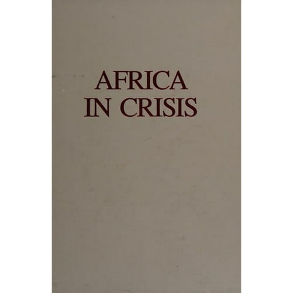 Pre-Owned Africa in Crisis : The Causes, the Cures of Environmental Bankruptcy (Paperback) 9780905347578
