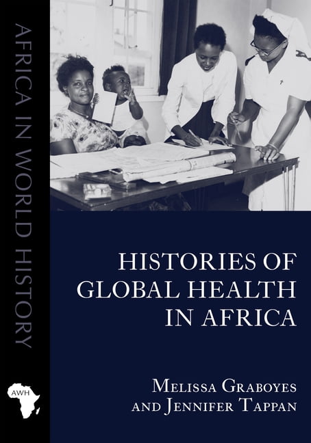 Africa in World History Histories of Global Health in Africa, (Paperback)