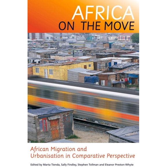 Pre-Owned Africa on the Move: African Migration and Urbanisation in Comparative Perspective (Paperback)
