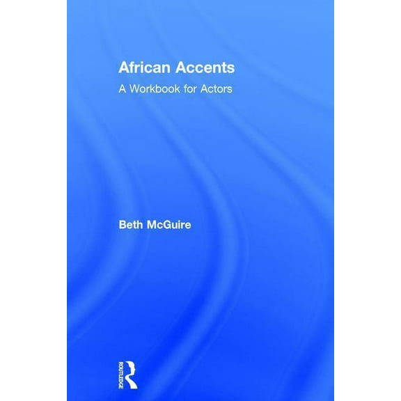 African Accents: A Workbook for Actors, (Hardcover)