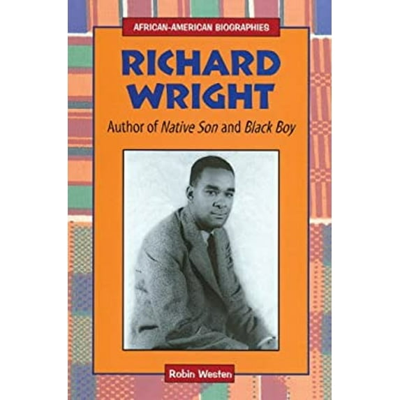 Pre-Owned African-American Biographies (Enslow): Richard Wright : Author of Native Son and Black Boy (Hardcover)