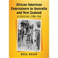 thumbnail image 1 of African American Entertainers in Australia and New Zealand: A History, 1788-1941, (Paperback), 1 of 1