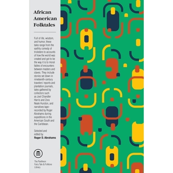 Pre-Owned African American Folktales: Stories from Black Traditions in the New World (Paperback) 0375705392 9780375705397
