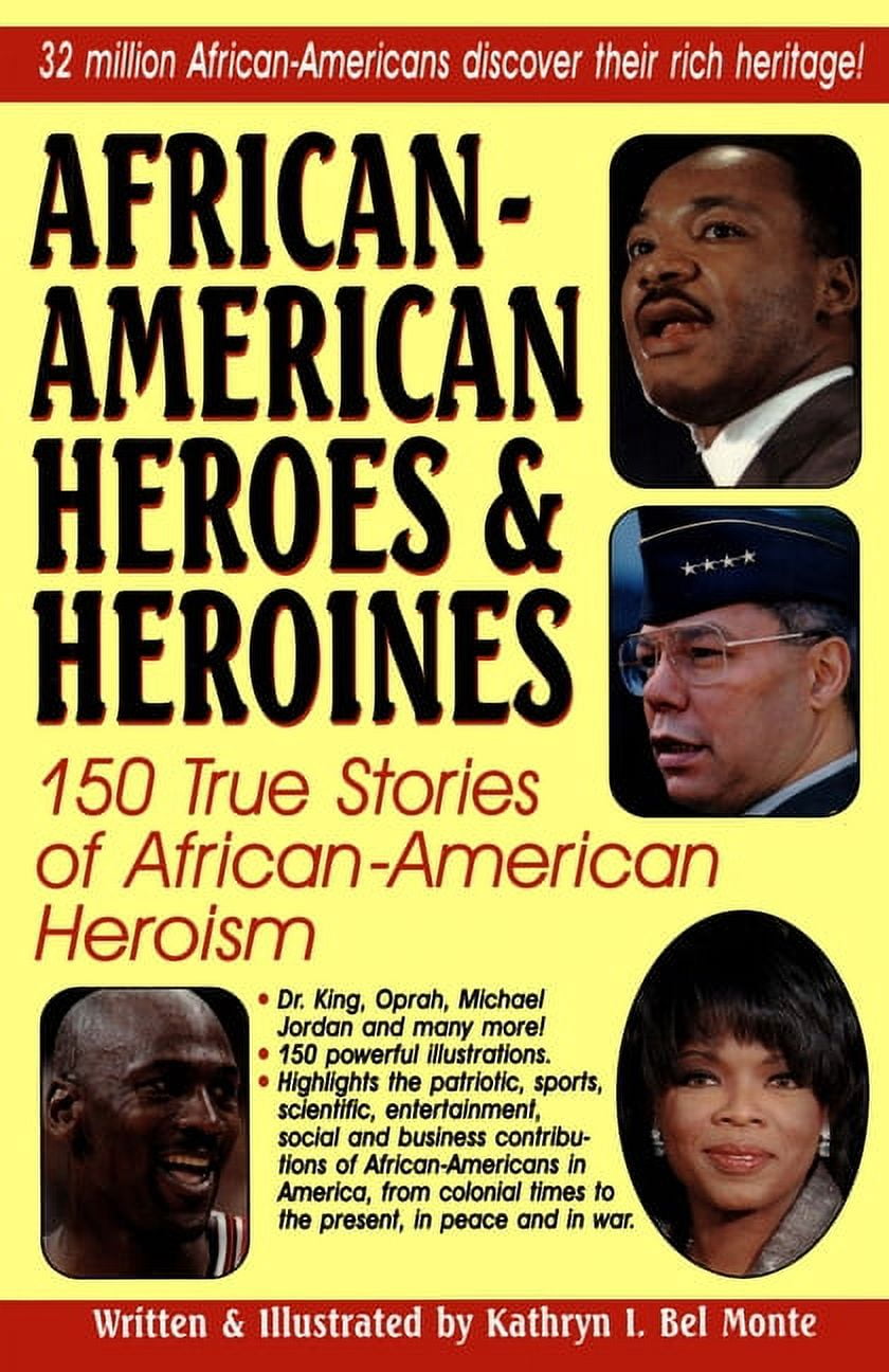 African-American Heroes & Heroines: 150 True Stories of African-American Heroism, (Paperback)