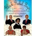 thumbnail image 1 of African American History Coloring Book: Black Rebel Boys - Fearless Inspirational and Bold Men in Black History and Toda, (Paperback), 1 of 1