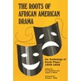 thumbnail image 1 of African American Life Roots of African American Drama: An Anthology of Early Plays, 1858-1938, (Paperback), 1 of 1