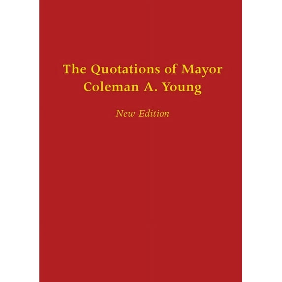 African American Life The Quotations of Mayor Coleman A. Young, (Paperback)