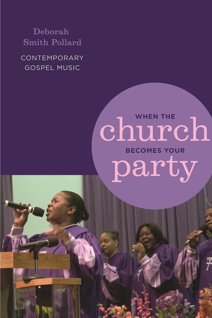African American Life When the Church Becomes Your Party: Contemporary Gospel Music, (Paperback)