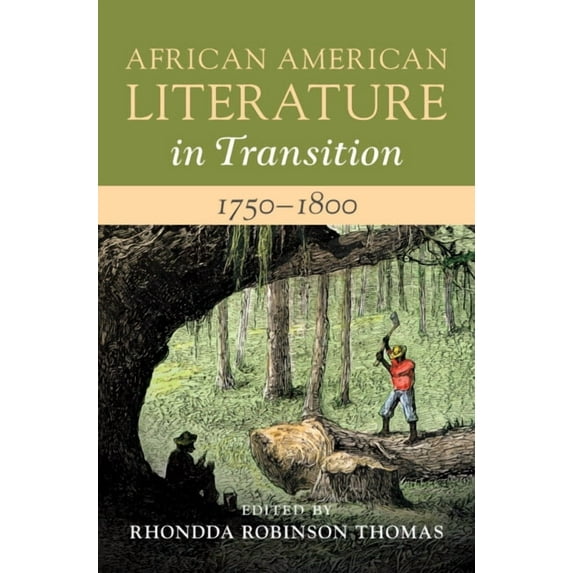 African American Literature in Transitio African American Literature in Transition, 1750-1800, (Hardcover)