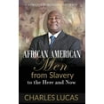 thumbnail image 1 of African American Men from Slavery to the Here and Now (Paperback), 1 of 1