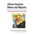 thumbnail image 1 of Pre-Owned African American Miners and Migrants: The Eastern Kentucky Social Club (Paperback) 0252071646 9780252071645, 1 of 1