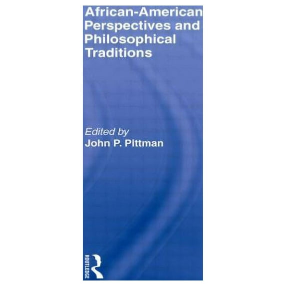 African-American Perspectives and Philosophical Traditions, (Paperback)