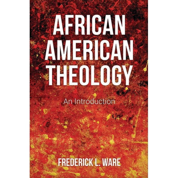 African American Theology: An Introduction, (Paperback)