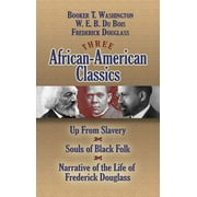 African American: Three African-American Classics : Up from Slavery, The Souls of Black Folk and Narrative of the Life of Frederick Douglass (Paperback)