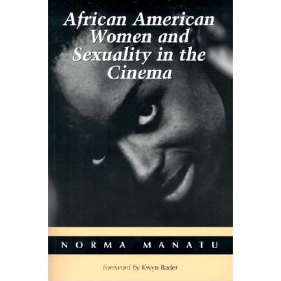 African American Women and Sexuality in the Cinema, (Paperback)