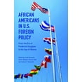 thumbnail image 1 of African Americans in U.S. Foreign Policy: From the Era of Frederick Douglass to the Age of Obama, (Paperback), 1 of 1