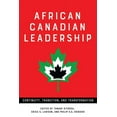 thumbnail image 1 of African Canadian Leadership: Continuity, Transition, and Transformation, (Paperback), 1 of 1