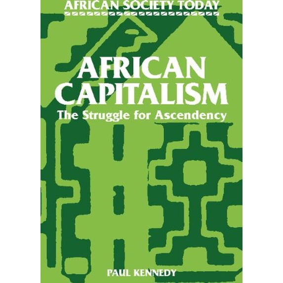 Pre-Owned African Capitalism: The Struggle for Ascendency (Paperback) 0521319668 9780521319669