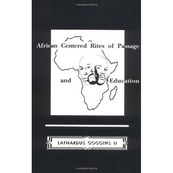 Pre-Owned African Centered Rites of Passage and Education (Paperback) 0913543497 9780913543498