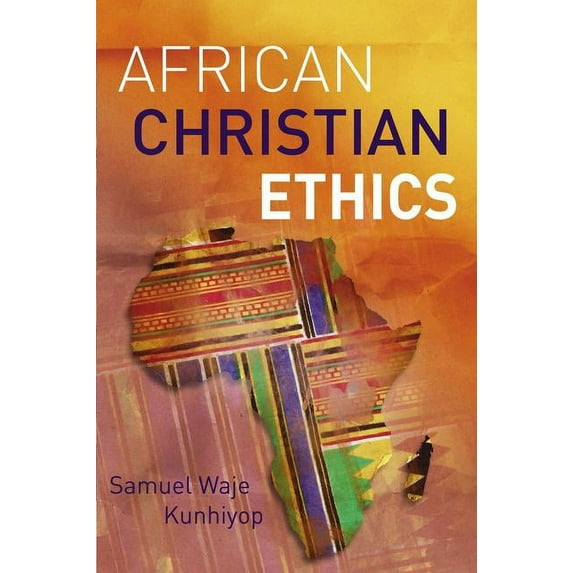 African Christian Ethics, (Paperback)