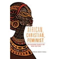 thumbnail image 1 of Pre-Owned African, Christian, Feminist: The Enduring Search for What Matters (Paperback), 1 of 1