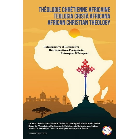 African Christian Theology African Christian Theology, Volume 1, Number 1, March 2024, (Paperback)