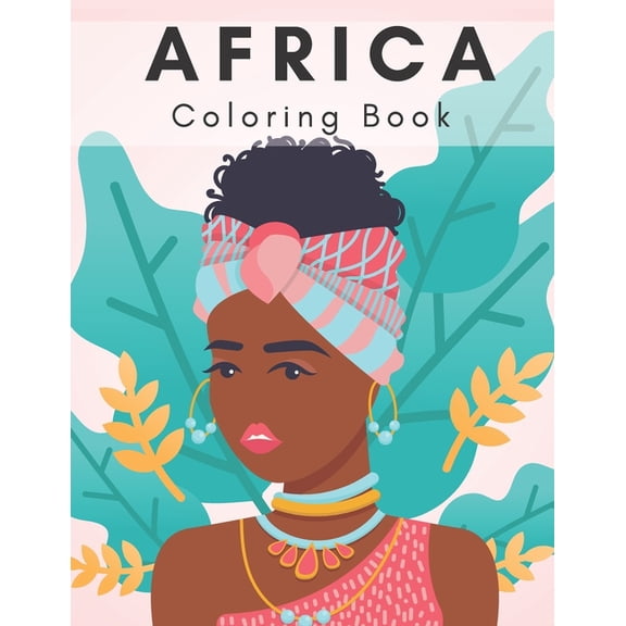 African Culture Africa Coloring Book.: African Coloring Book for Kids and Adults., Book 1, (Paperback)