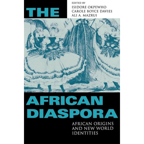 African Diaspora: African Origins and New World Identities, (Paperback)
