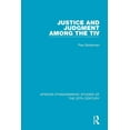 thumbnail image 1 of African Ethnographic Studies of the 20th Justice and Judgment Among the Tiv, (Paperback), 1 of 1
