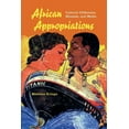 thumbnail image 1 of African Expressive Cultures African Appropriations: Cultural Difference, Mimesis, and Media, (Paperback), 1 of 1