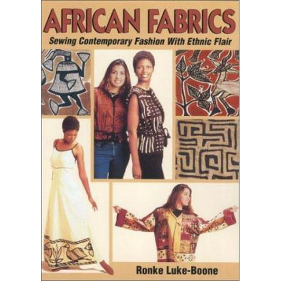Pre-Owned African Fabrics: Sewing Contemporary Fashion With Ethnic Flair : Patterns (Paperback) 0873419146 9780873419147