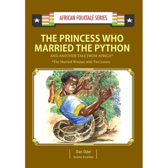 African Folktale: The Princess Who Married the Python and Another Tale from Africa : Gambian & Ghanaian Folktale (Paperback)