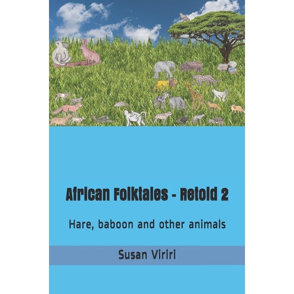 African Folktales - Retold: African Folktales - Retold 2: Hare, baboon and other animals (Paperback)
