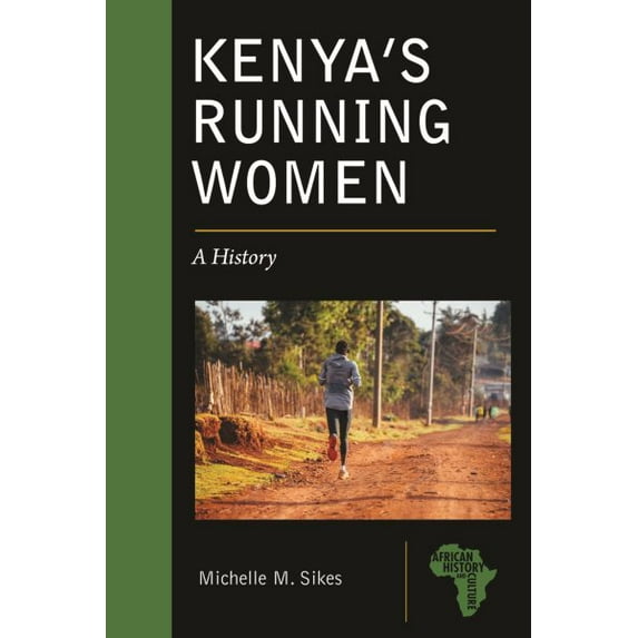 African History and Culture: Kenya's Running Women : A History (Hardcover)