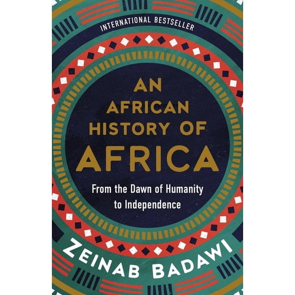 An African History of Africa: From the Dawn of Humanity to Independence, (Hardcover)
