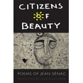 thumbnail image 1 of African Humanities and the Arts: Citizens of Beauty : Poems of Jean Sénac (Hardcover), 1 of 1