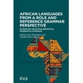 thumbnail image 1 of African Languages from a Role and Reference Grammar Perspective: Studies on the Syntax-Semantics-Pragmatics Interface, (Paperback), 1 of 1