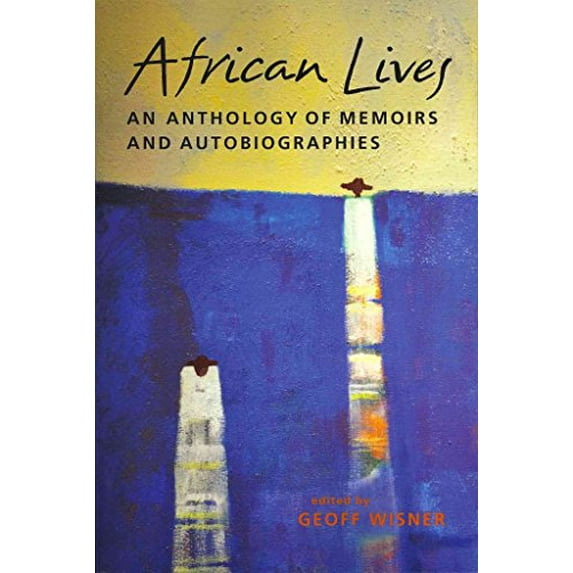 Pre-Owned African Lives: An Anthology of Memoirs and Autobiographies (Paperback) 158826887X 9781588268877