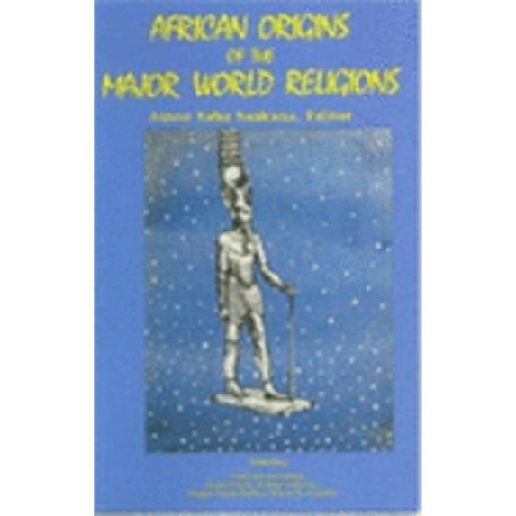 African Origins of the Major World Religions Paperback (Paperback) by Amon Saba Saakana