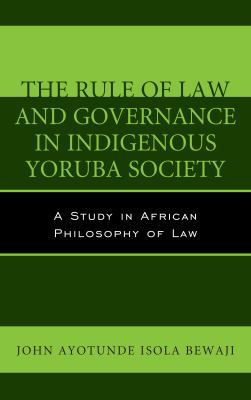 Pre-Owned The Rule of Law and Governance in Indigenous Yoruba Society