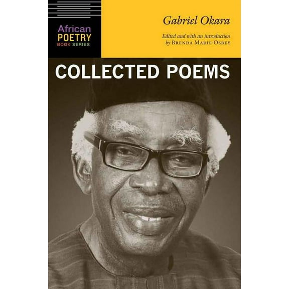 African Poetry Book Gabriel Okara: Collected Poems, (Paperback)