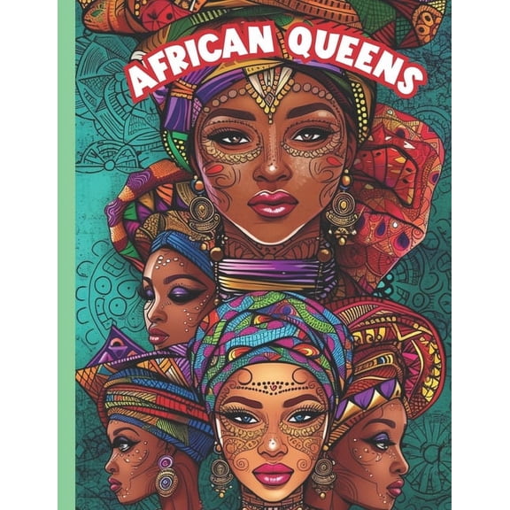 African Queens Adult Coloring Book: Adult Coloring Book of Black Women Face Portraits for Relaxation (Paperback)