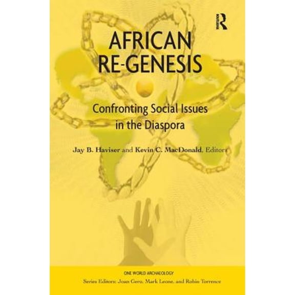 Pre-Owned African Re-Genesis: Confronting Social Issues in the Diaspora (Hardcover 9781598742176) by Jay B Haviser, Kevin C MacDonald