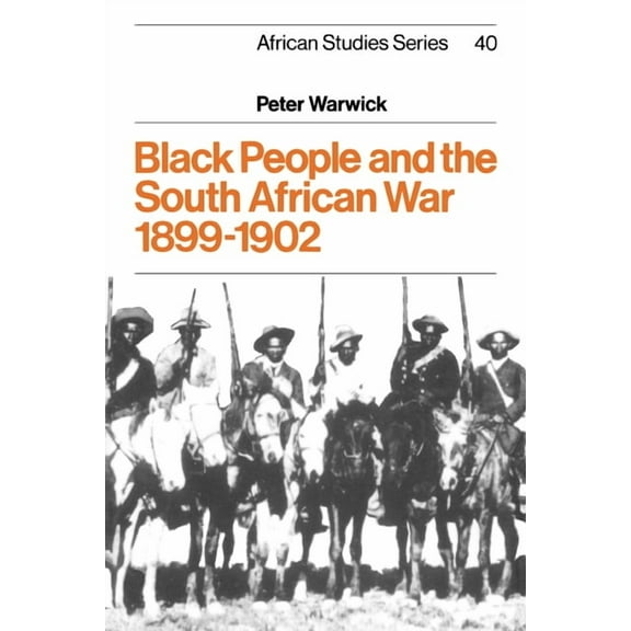 African Studies Black People and the South African War 1899-1902, Book 40, (Paperback)
