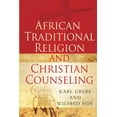 thumbnail image 1 of African Traditional Religion and Christian Counseling (Paperback), 1 of 1
