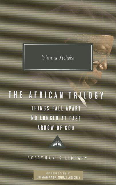 African Trilogy: Things Fall Apart No Longer at Ease Arrow of God ...