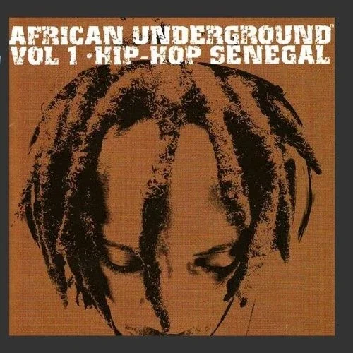 African Underground 1 Hip-Hop Senegal - Music CD - 2004-11-30 - Nomadic Wax - Sold by gmusic