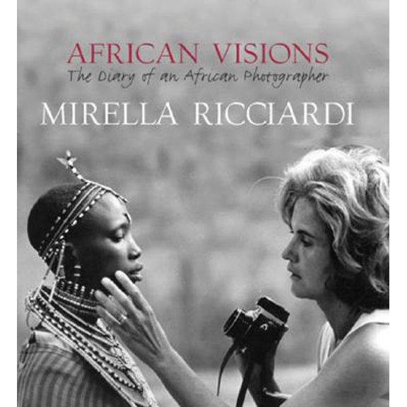 Pre-Owned African Visions : The Diary of an African Photographer